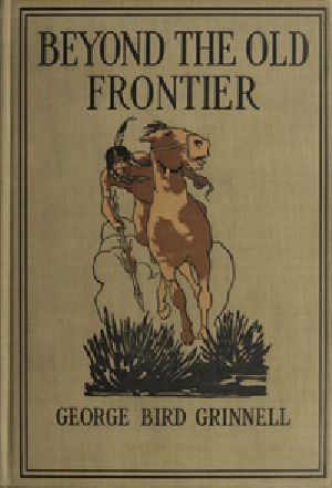 [Gutenberg 54125] • Beyond the Old Frontier: Adventures of Indian-Fighters, Hunters, and Fur-Traders